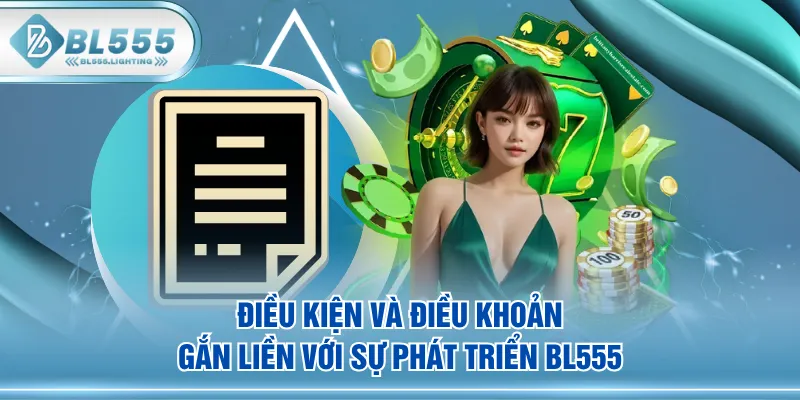 Điều kiện và điều khoản gắn liền với sự phát triển BL555