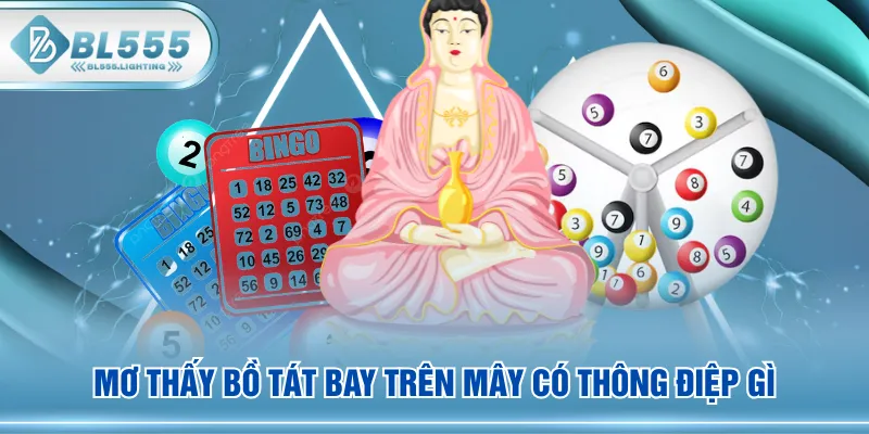 Mơ thấy bồ tát bay trên mây có thông điệp gì